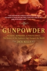 Image for Gunpowder: Alchemy, Bombards, and Pyrotechnics: The History of the Explosive that Changed the World