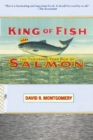 Image for King of fish: the thousand-year run of salmon