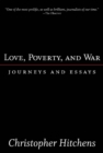 Image for Love, Poverty, and War: Journeys and Essays