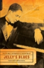 Image for Jelly&#39;s blues: the life, music, and redemption of Jelly Roll Morton