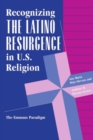 Image for Recognizing the Latino Resurgence in U.S. Religion