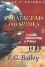 Image for Stratagems And Spoils: A Social Anthropology Of Politics