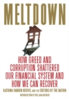Image for Meltdown: How Greed and Corruption Shattered Our Financial System and How We Can Recover