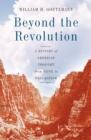 Image for Beyond the Revolution: A History of American Thought from Paine to Pragmatism