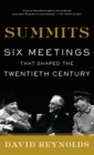 Image for Summits: Six Meetings That Shaped the Twentieth Century