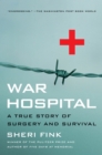 Image for War Hospital: A True Story Of Surgery And Survival