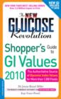 Image for New Glucose Revolution Shopper&#39;s Guide to GI Values 2010: The Authoritative Source of Glycemic Index Values for More Than 1000 Foods