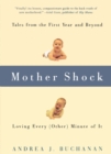 Image for Mother shock: loving every (other) minute of it
