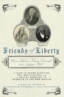 Image for Friends of Liberty: Thomas Jefferson, Tadeusz Kosciuszko, and Agrippa Hull