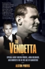 Image for The vendetta: FBI hero Melvin Purvis&#39;s war against crime, and J. Edgar Hoover&#39;s war against him