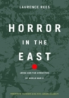 Image for Horror In The East: Japan And The Atrocities Of World War 2