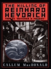 Image for Killing Of Reinhard Heydrich: The Ss &amp;quote;Butcher Of Prague&amp;quote;
