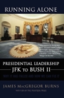 Image for Running Alone: Presidential Leadership from JFK to Bush II