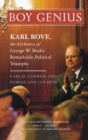 Image for Boy genius: Karl Rove, the architect of George W. Bush&#39;s remarkable political triumphs