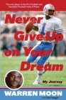 Image for Never give up on your dream: my journey