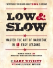 Image for Low and slow: mastering the art of barbecue in five easy lessons