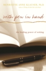 Image for With Pen In Hand: The Healing Power Of Writing