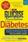 Image for New Glucose Revolution for Diabetes: The Definitive Guide to Managing Diabetes and Prediabetes Using the Glycemic Index