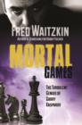 Image for Mortal Games: The Turbulent Genius of Garry Kasparov