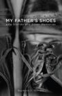 Image for My Father s Shoes: Life Stories and Other Memories