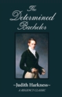Image for The Determined Bachelor : A Regency Classic