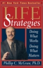 Image for Life Strategies : Doing What Works, Doing What Matters