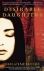 Image for Desirable Daughters : A Novel