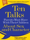 Image for Ten Talks Parents Must Have with Their Children About Sex and Character