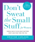 Image for Don&#39;t Sweat the Small Stuff for Women : Simple Ways to Do What Matters Most and Find Time for You