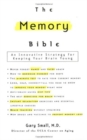 Image for The memory bible  : an innovative strategy for keeping your brain young