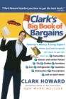 Image for Clark&#39;s Big Book of Bargains : Clark Howard Teaches You How to Get the Best Deals