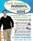 Image for Clark Smart Parents, Clark Smart Kids : Teaching Kids of Every Age the Value of Money