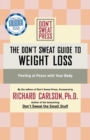 Image for The Don&#39;t Sweat guide to weight loss  : feeling at peace with your body