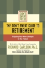 Image for The Don&#39;t Sweat guide to retirement  : enjoying your new lifestyle to the fullest