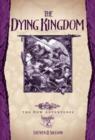 Image for The Dying Kingdoms