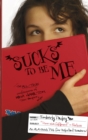 Image for Sucks to Be Me: The All-True Confessions of Mina Hamilton, Teen Vampire (Maybe)