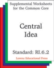 Image for Central Idea (CCSS RI.6.2)