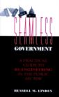 Image for Seamless Government : A Practical Guide to Re-Engineering in the Public Sector