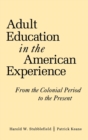 Image for Adult Education in the American Experience