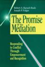 Image for The Promise of Mediation : Responding to Conflict Through Empowerment and Recognition