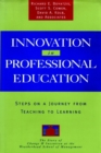 Image for Innovation in Professional Education : Steps on a Journey from Teaching to Learning