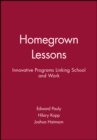 Image for Homegrown Lessons : Innovative Programs Linking School and Work