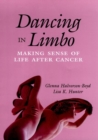 Image for Dancing in Limbo : Making Sense of Life After Cancer
