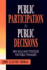 Image for Public Participation in Public Decisions : New Skills and Strategies for Public Managers