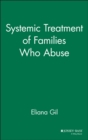 Image for Systemic Treatment of Families Who Abuse