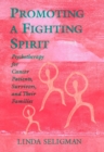 Image for Promoting a fighting spirit  : psychotherapy for cancer patients, survivors, and their families