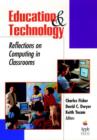 Image for Education and technology  : reflections on computing in classrooms