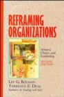 Image for Reframing Organizations : Artistry, Choice, and Leadership