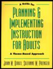 Image for A Guide for Planning and Implementing Instruction for Adults : A Theme-Based Approach
