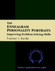 Image for The Enneagram Personality Portraits, Trainer&#39;s Guide : Improving Problem Solving Skills